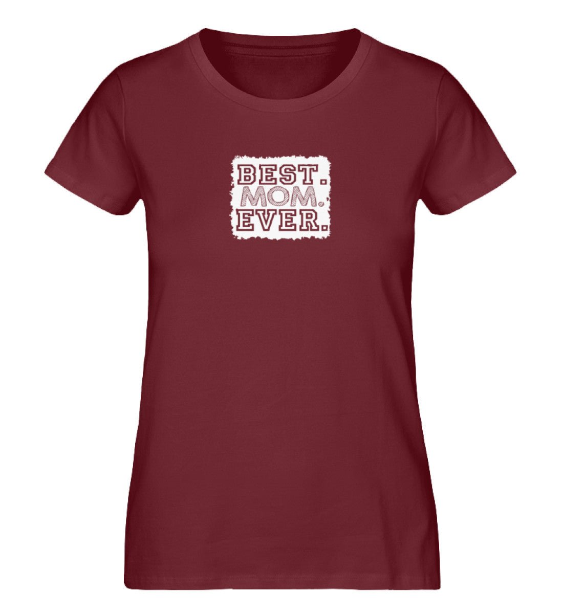 Best Mom Ever - Damen Premium Organic Shirt - AQ.Vogue