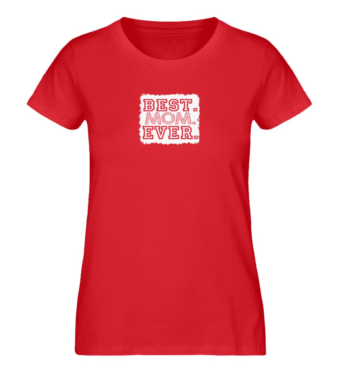 Best Mom Ever - Damen Premium Organic Shirt - AQ.Vogue