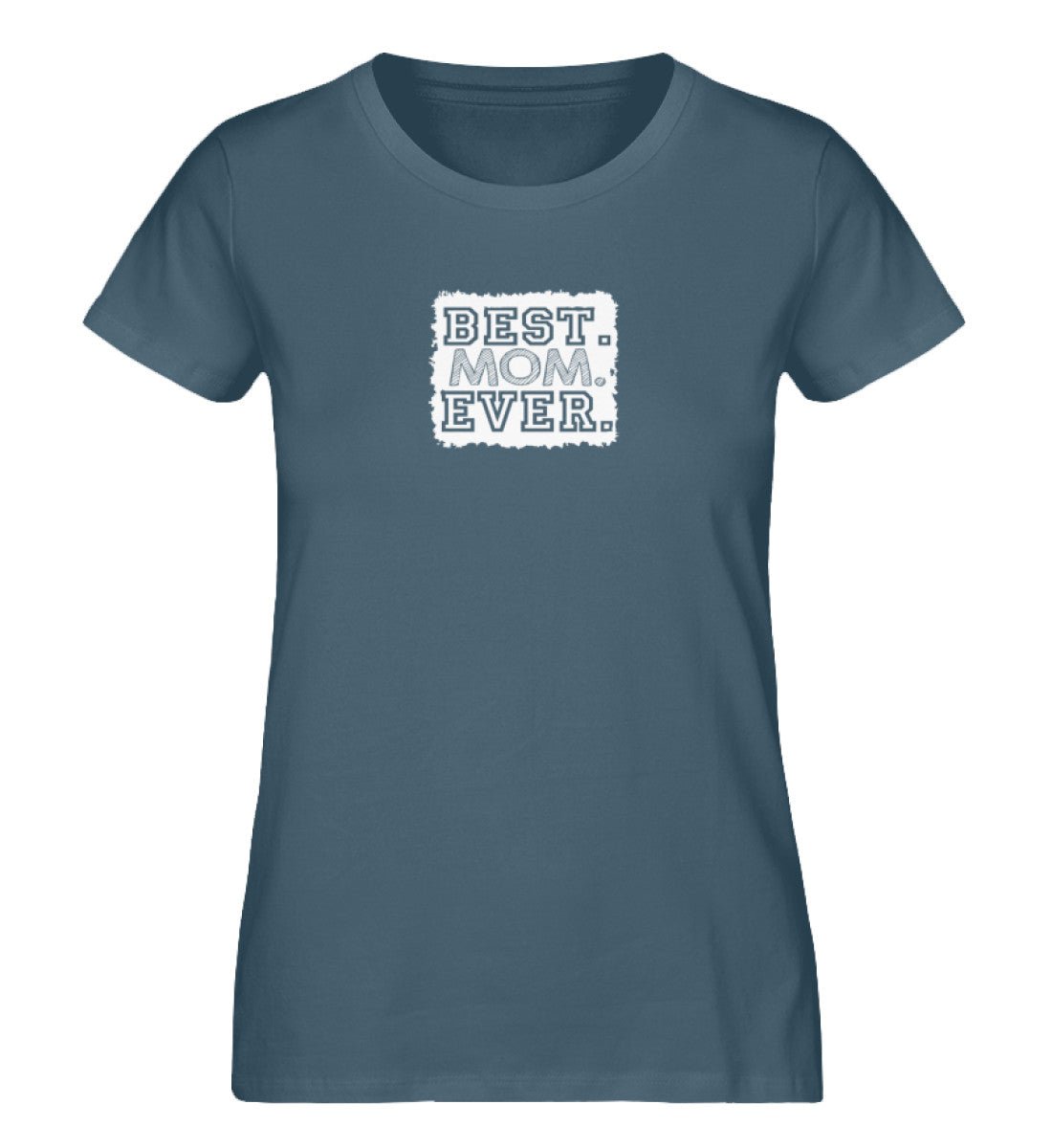 Best Mom Ever - Damen Premium Organic Shirt - AQ.Vogue